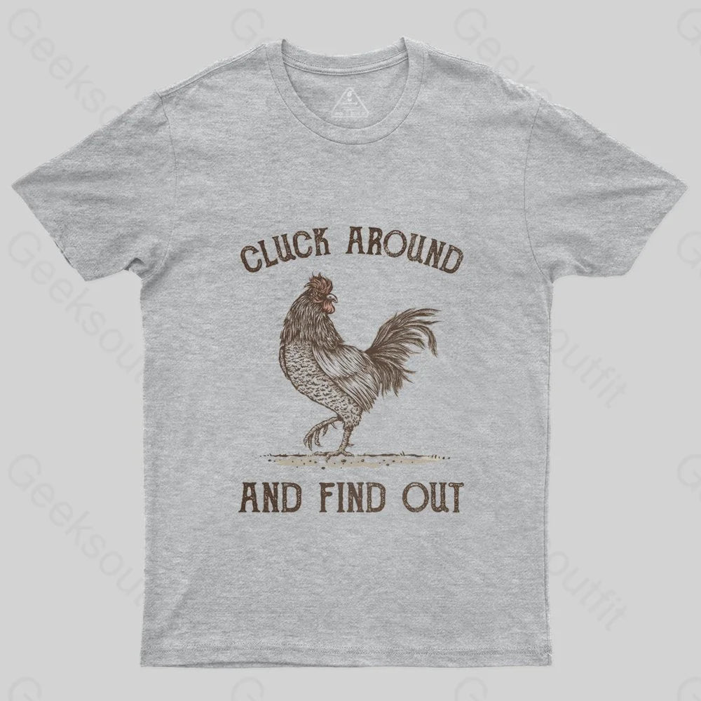 Cluck Around and Find Out T-Shirt