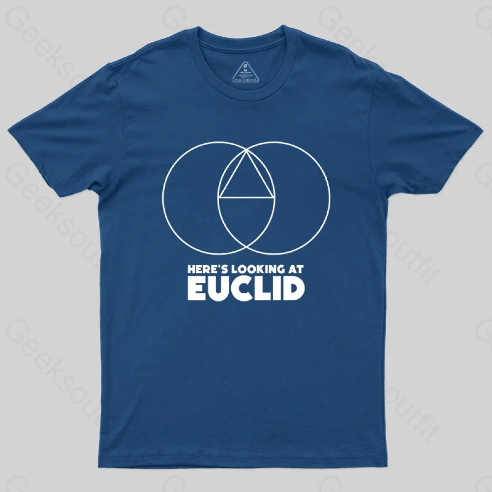 Here's Looking At Euclid T-shirt