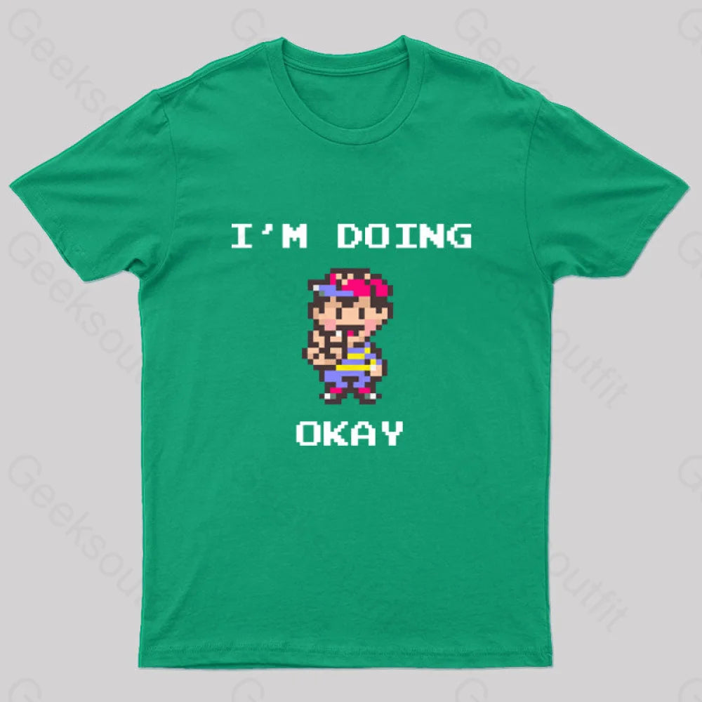 I'm Doing Okay Geek T-Shirt