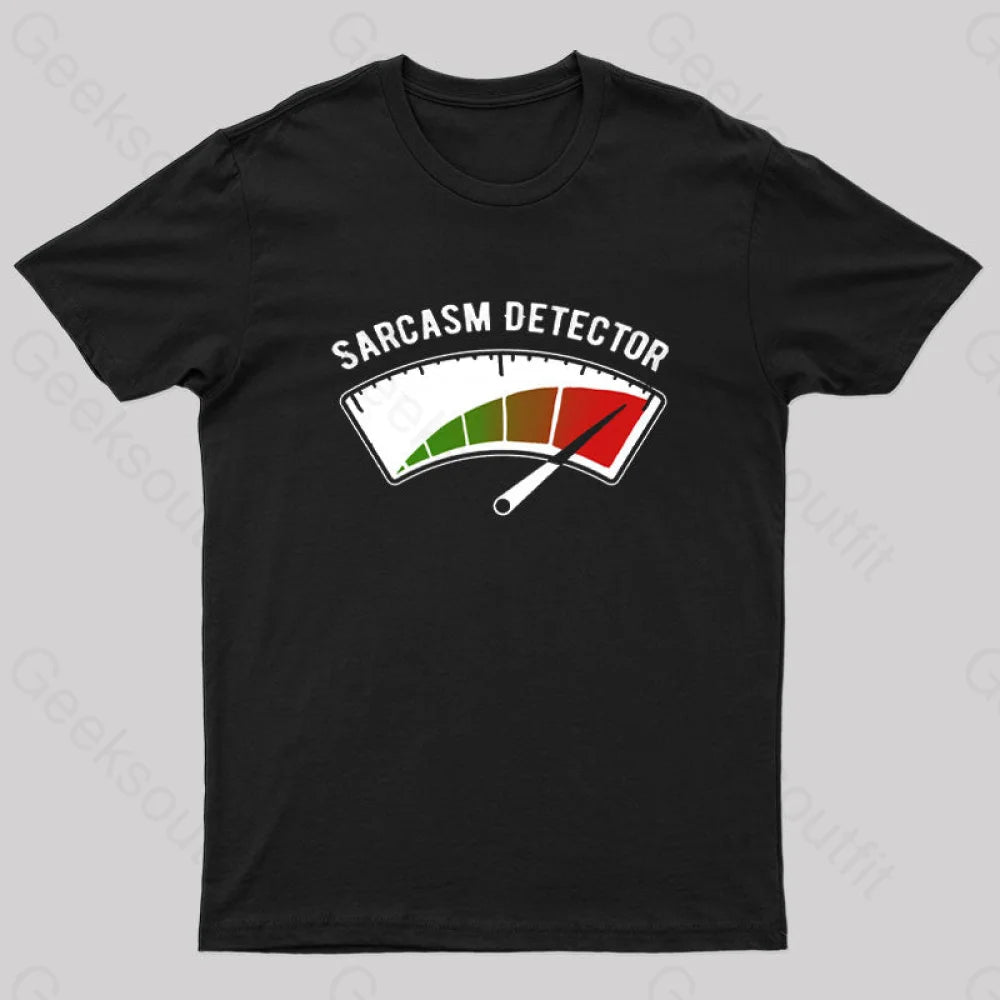 Sarcasm Detector Geek T-Shirt