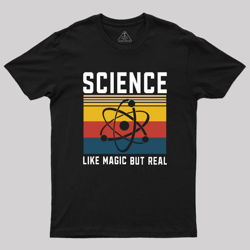 Science Like Magic But Real Geek T-Shirt