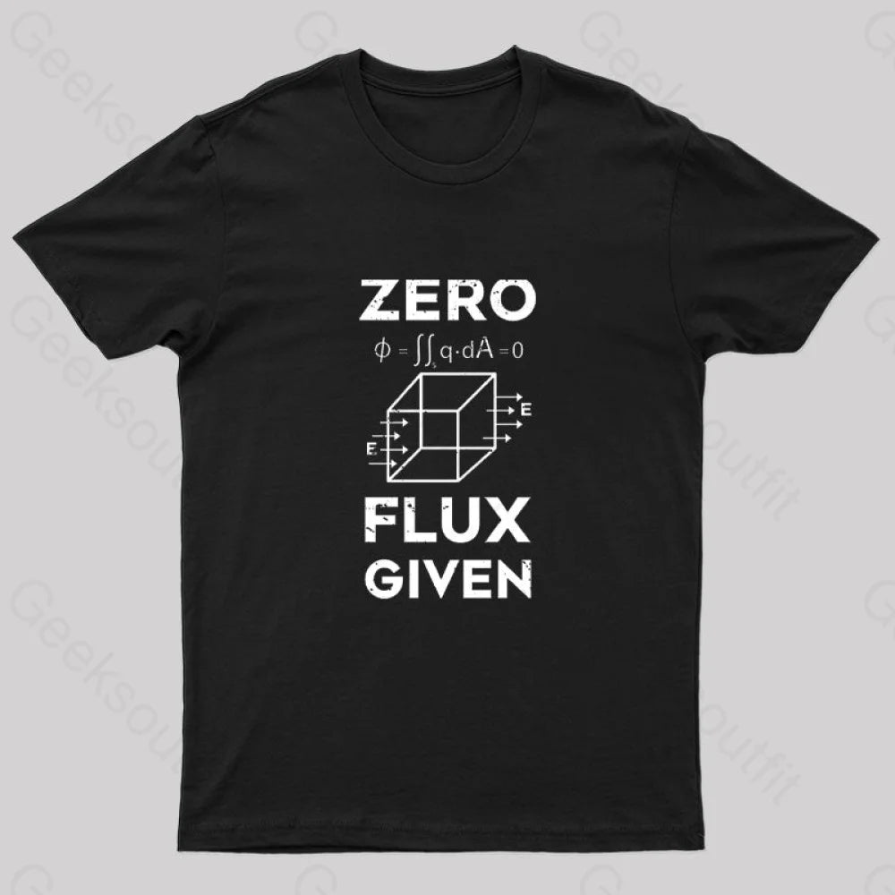 Zero Flux Given Nerd T-Shirt